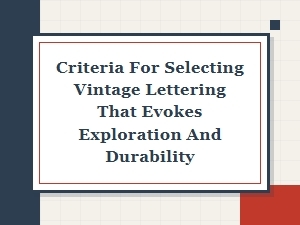 Guiding Principles for Exploratory and Durable Vintage Lettering