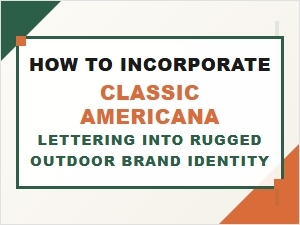 How to Craft a Rugged Brand Identity with Classic Americana Lettering