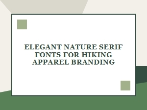 Elegant Nature Serifs for Hiking Apparel Branding